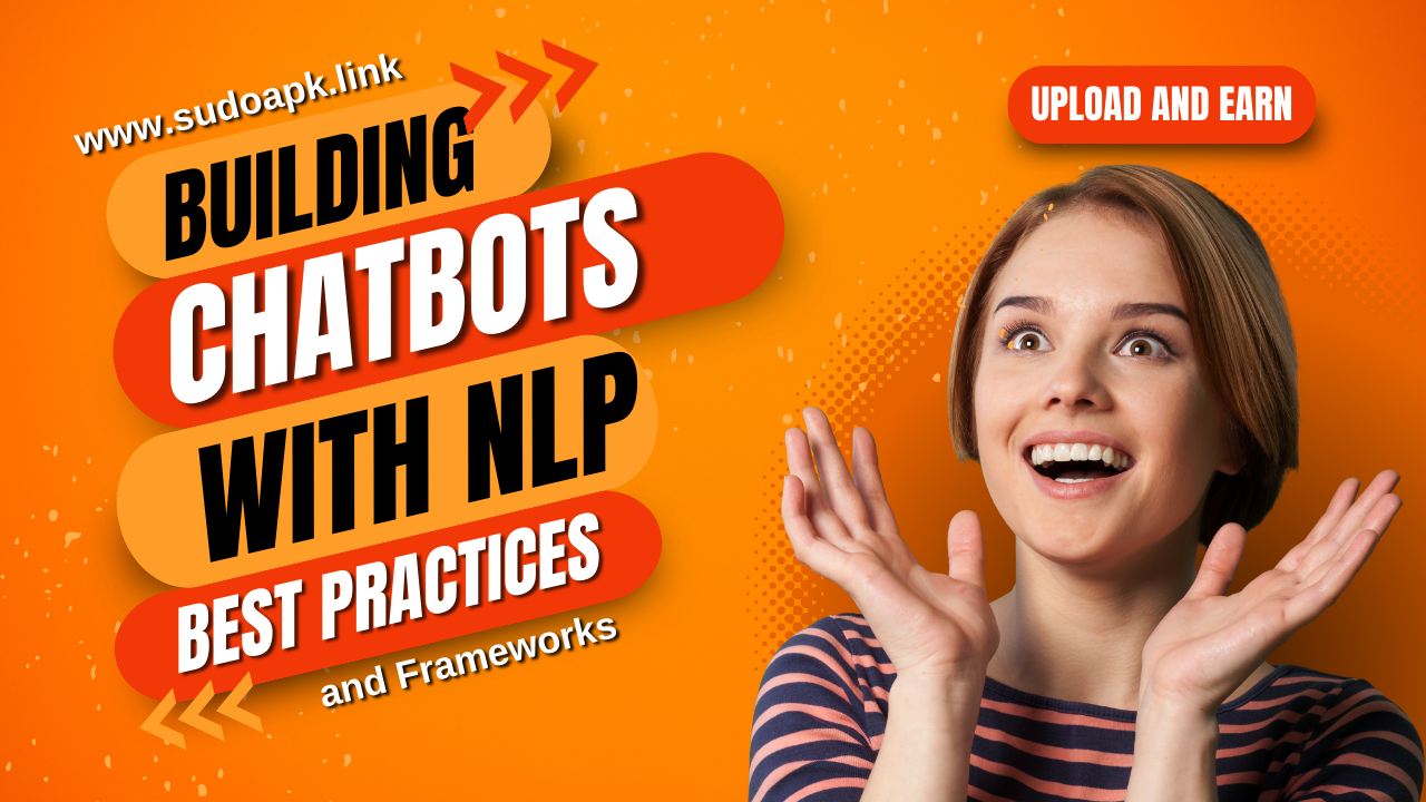 Building Chatbots with NLP: Best Practices and Frameworks