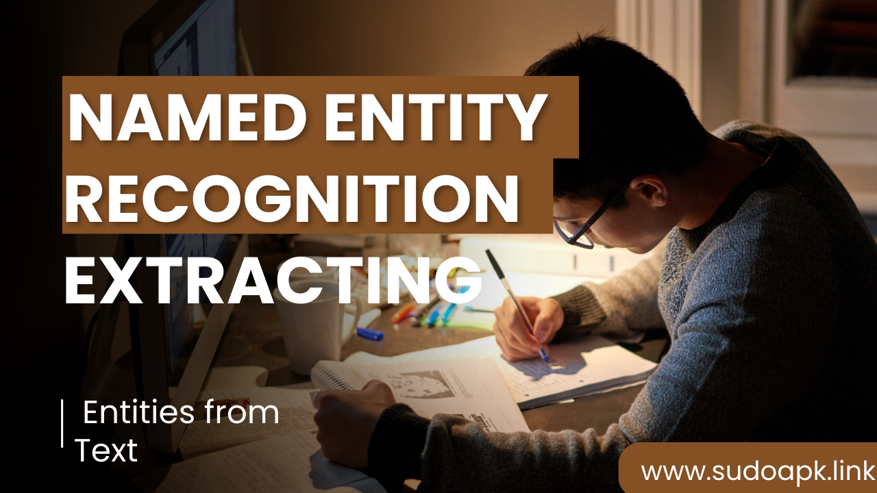 Named Entity Recognition: Extracting Entities from Text