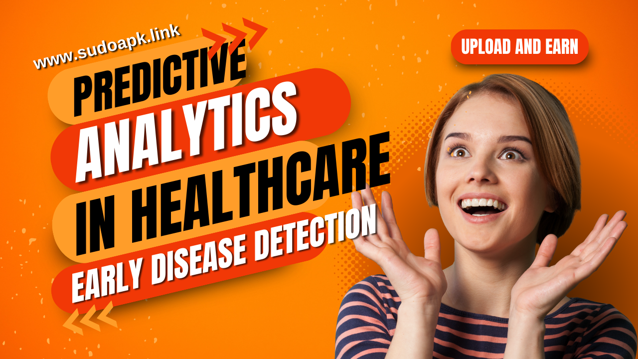 Predictive Analytics in Healthcare: Early Disease Detection