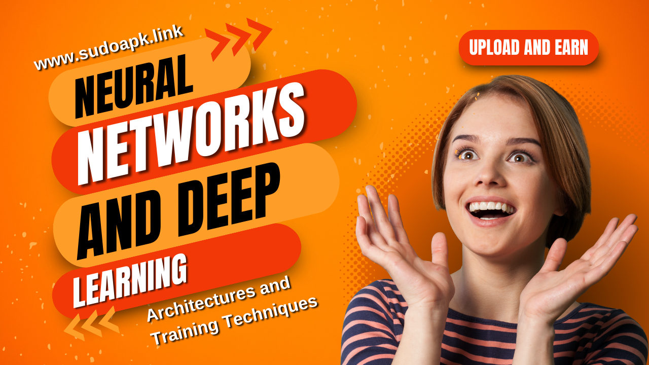 Neural Networks and Deep Learning: Architectures and Training Techniques
